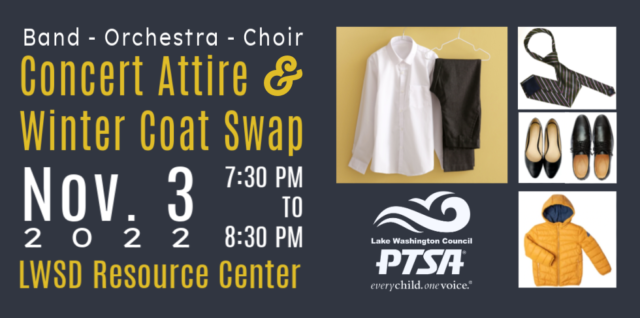Band, Orchestra & Choir Concert Attire & Winter Coat Swap: Nov. 3, 2022 from 7:30 to 8:30 pm at LWSD Resource Center