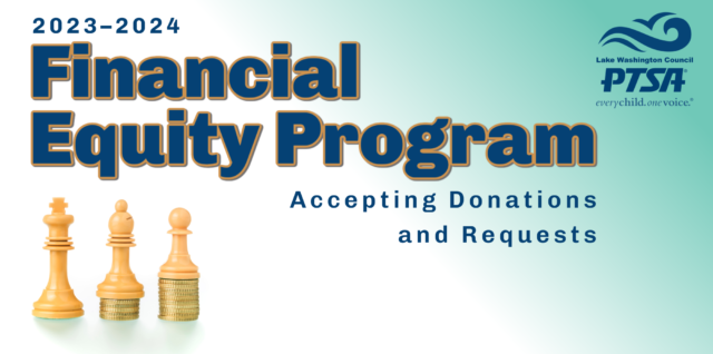 LWPTSA Council's 2023-2024 Financial Equity Program is accepting donations and requests