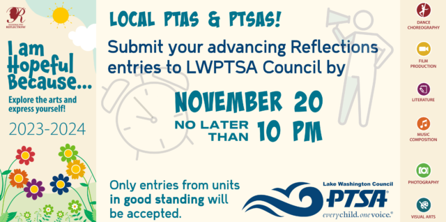 Local PTAs: Submit your advancing Reflections entries to LWPTSA Council by November 20 no later than 10 pm. Only entries from units in good standing will be accepted.