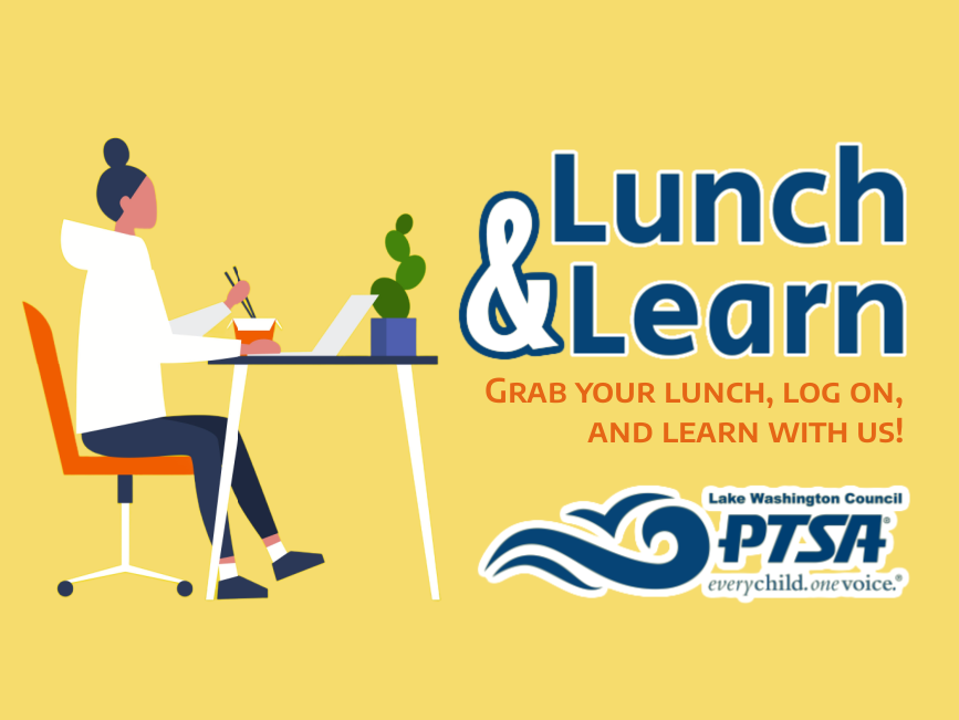 LWPTSA Council Lunch & Learn — Grab your lunch, log on, and learn with us!