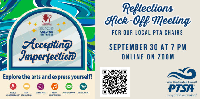 Reflections Kick-Off Meeting for our local PTA chairs: September 30, 2024, at 7 pm, online on Zoom