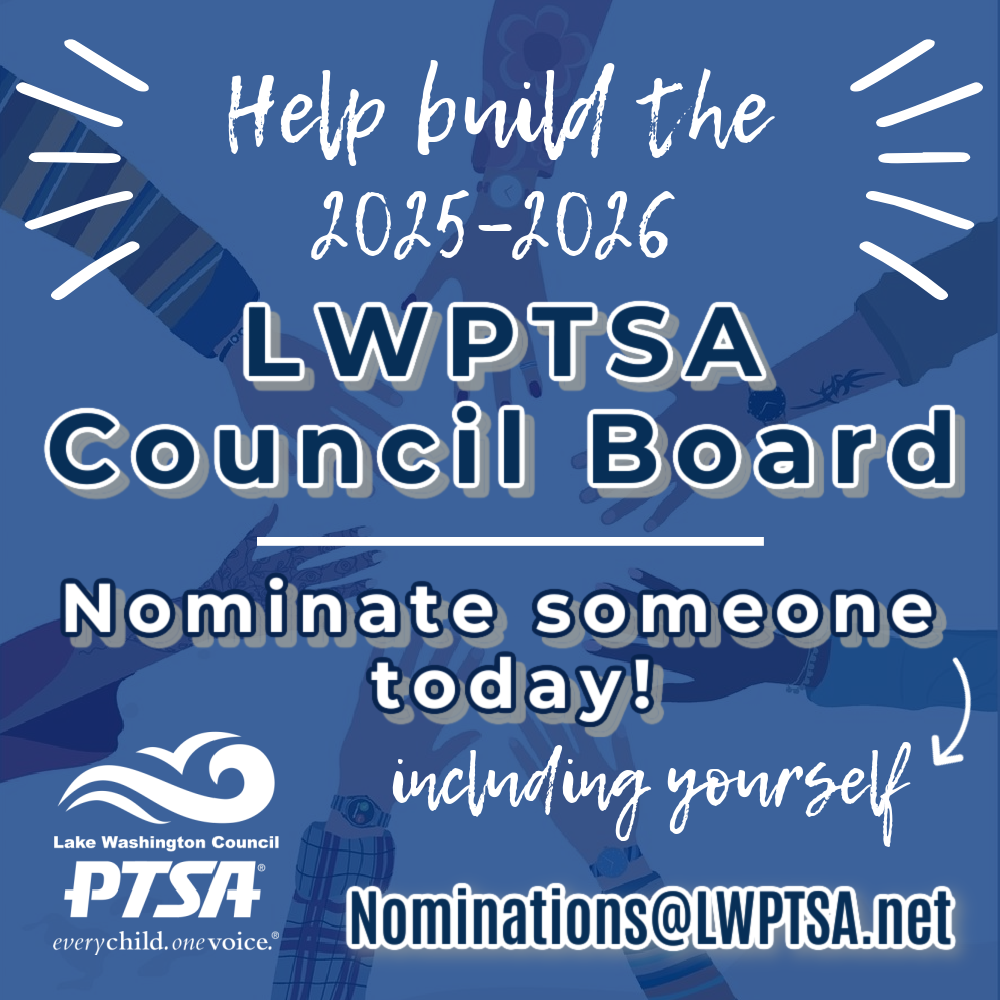 Help build the 2025-26 LWPTSA Council Board! Nominate someone today, including yourself!